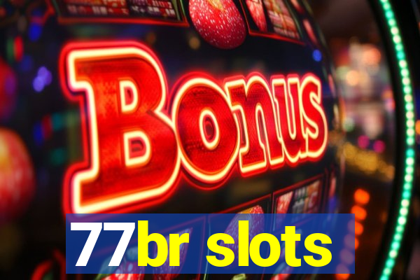 77br slots